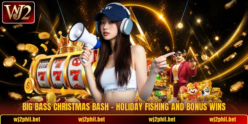 Big Bass Christmas Bash – Holiday Fishing And Bonus Wins