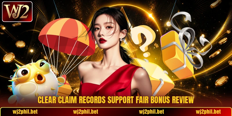 Clear claim records support fair bonus review