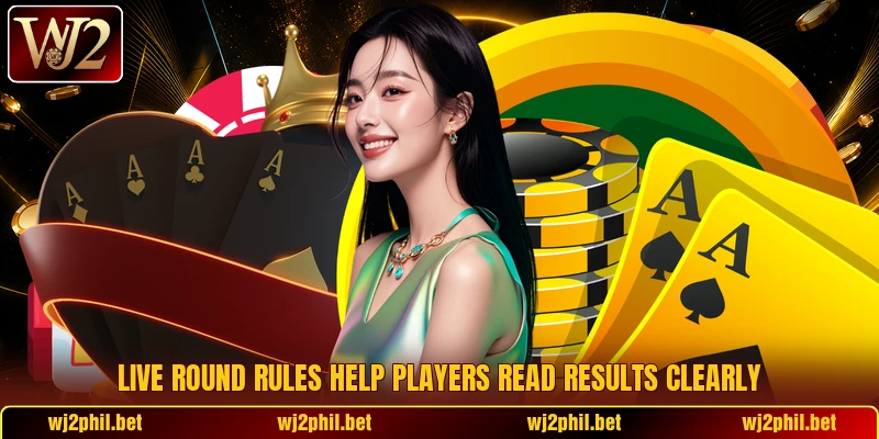 Live round rules help players read results clearly