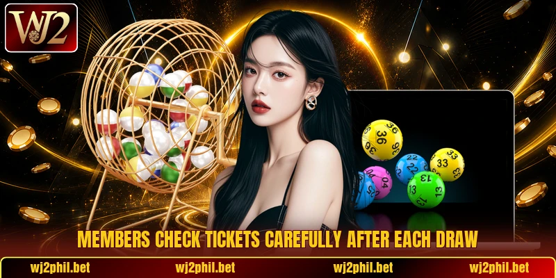 Members check tickets carefully after each draw
