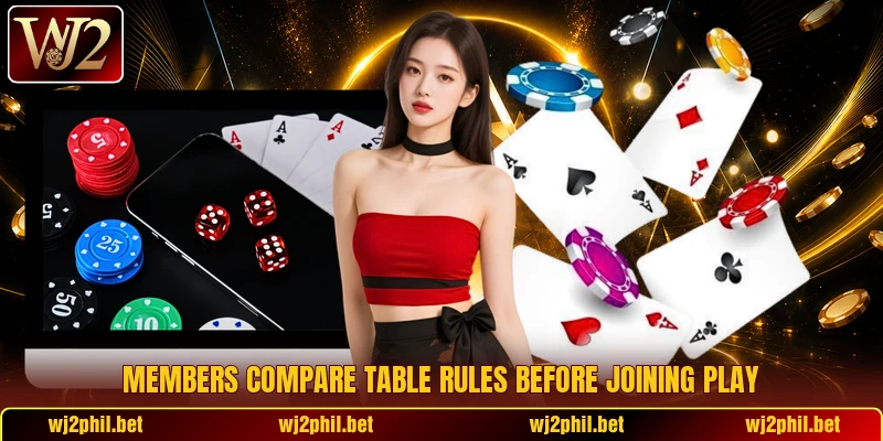Members compare table rules before joining play