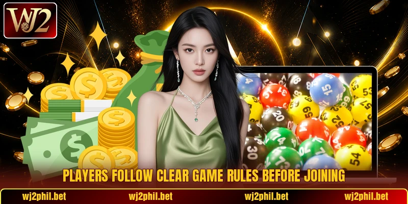 Players follow clear game rules before joining