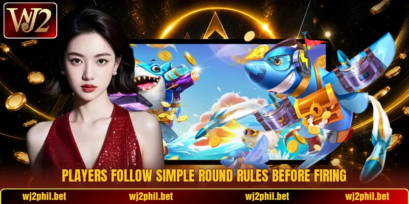 Players follow simple round rules before firing
