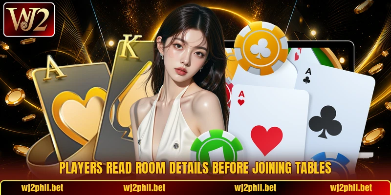 Players read room details before joining tables
