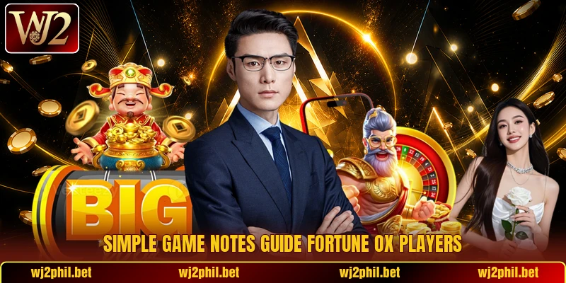 Simple game notes guide Fortune Ox players