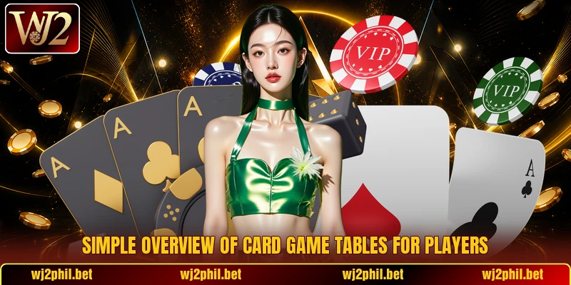 Simple overview of card game tables for players
