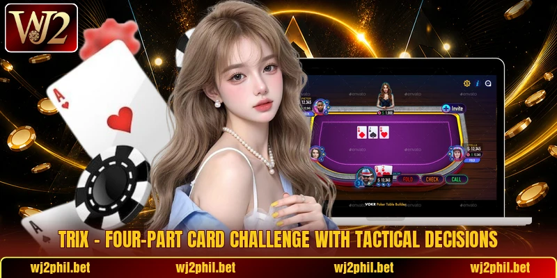 Trix – Four-Part Card Challenge With Tactical Decisions